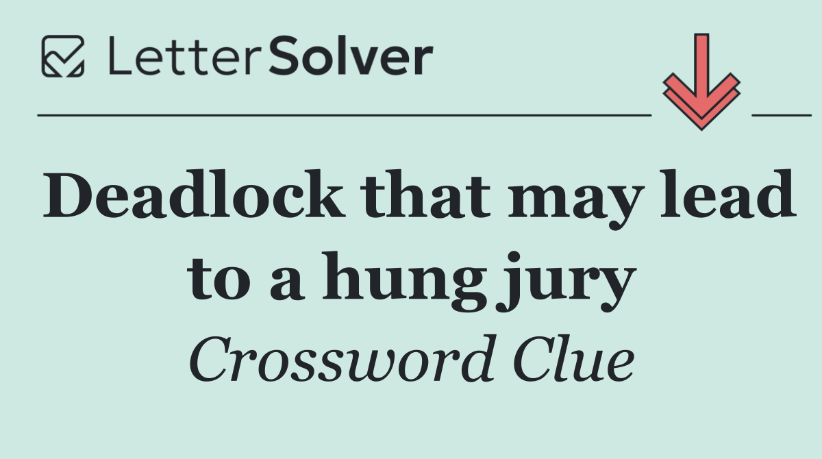 Deadlock that may lead to a hung jury