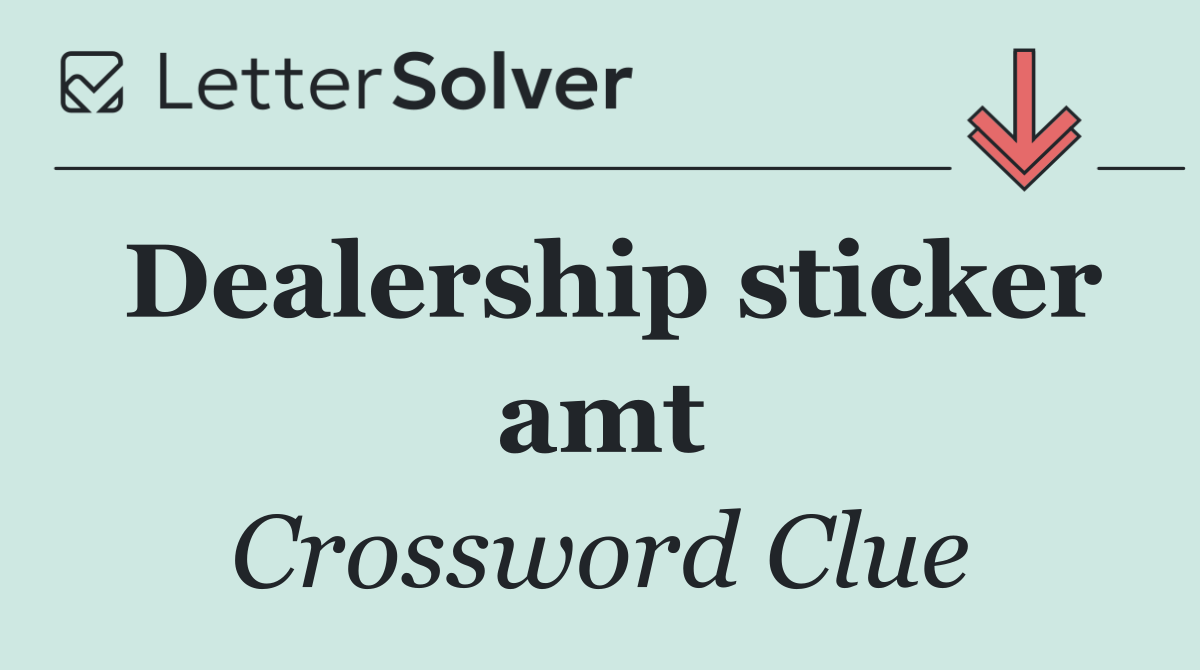 Dealership sticker amt