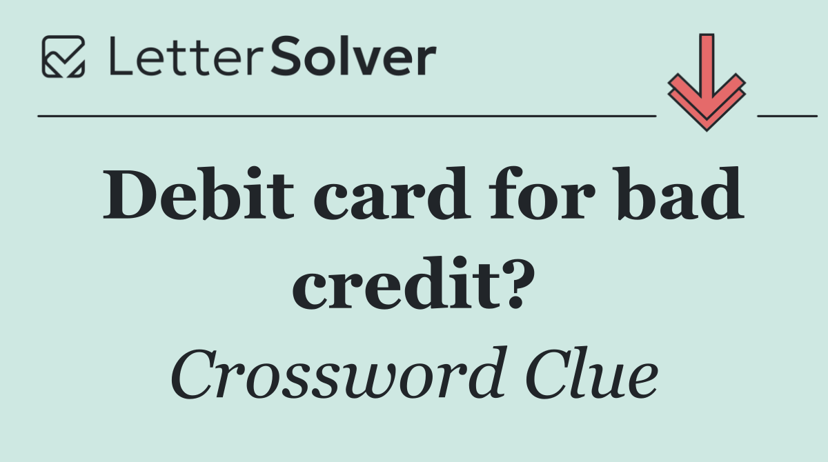 Debit card for bad credit?