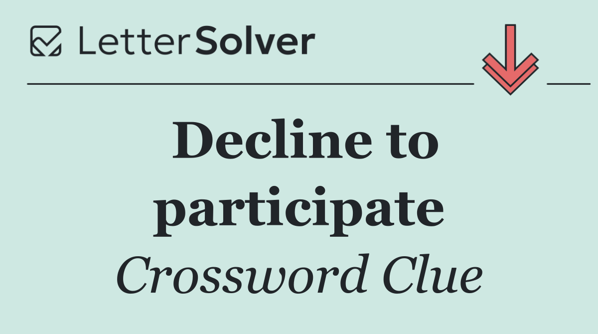 Decline to participate