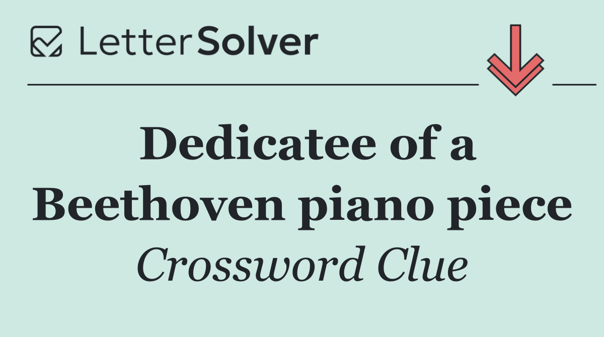 Dedicatee of a Beethoven piano piece