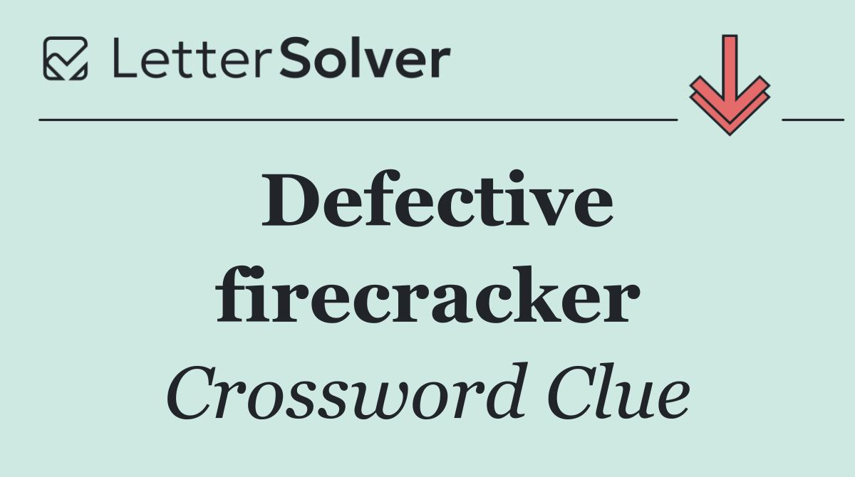 Defective firecracker