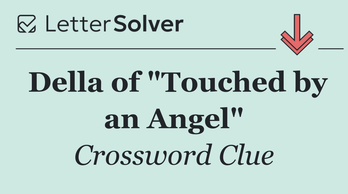 Della of "Touched by an Angel"