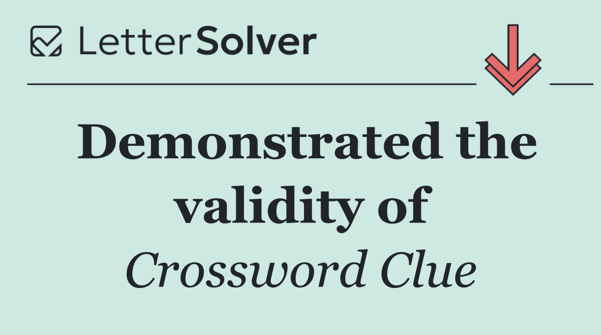 Demonstrated the validity of