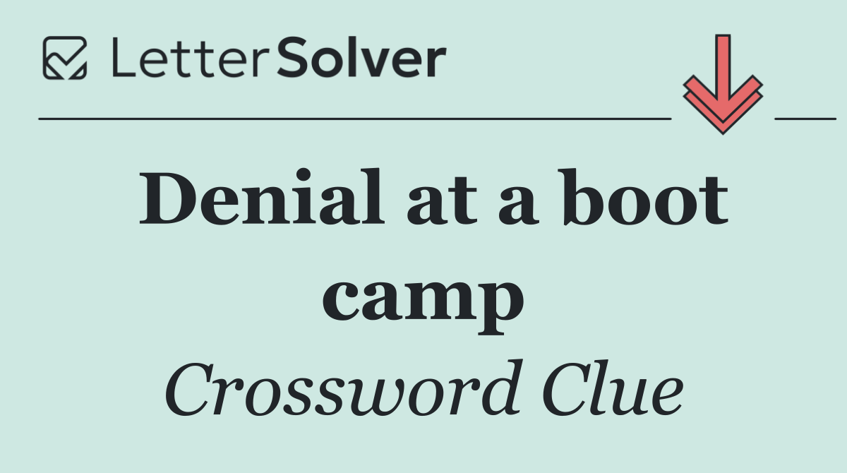Denial at a boot camp