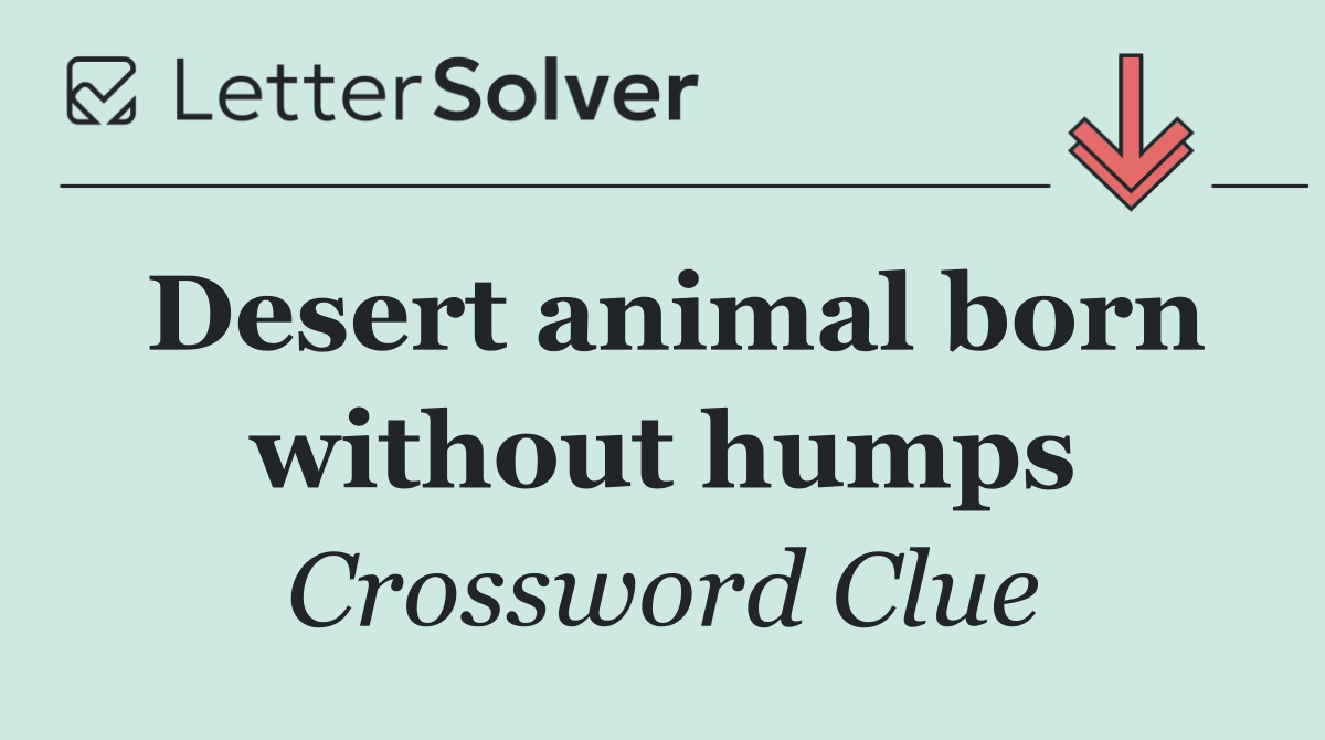 Desert animal born without humps