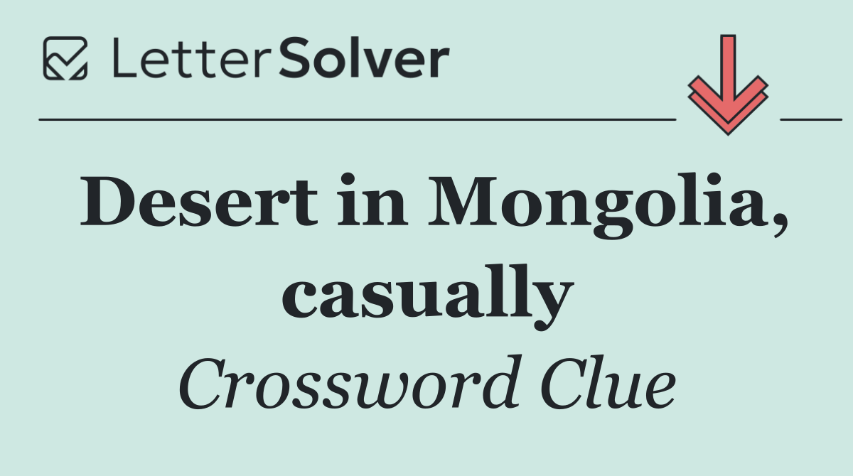 Desert in Mongolia, casually
