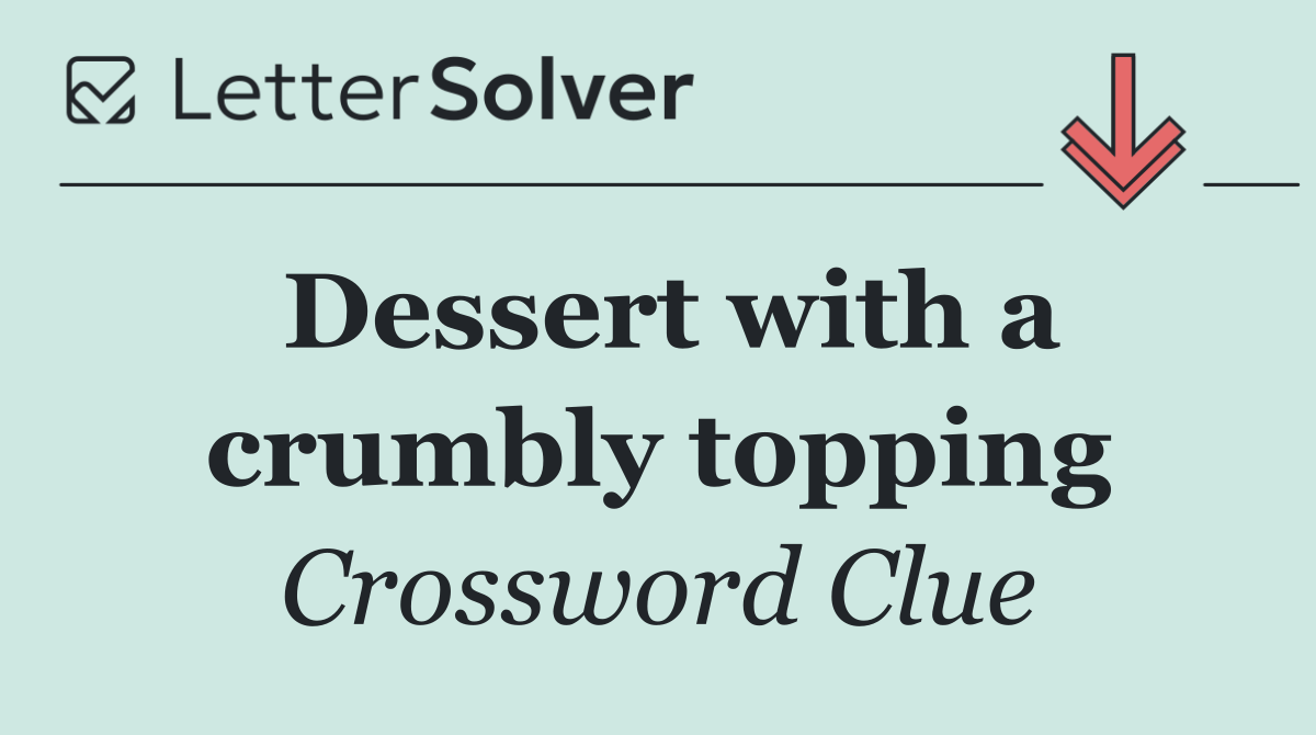Dessert with a crumbly topping