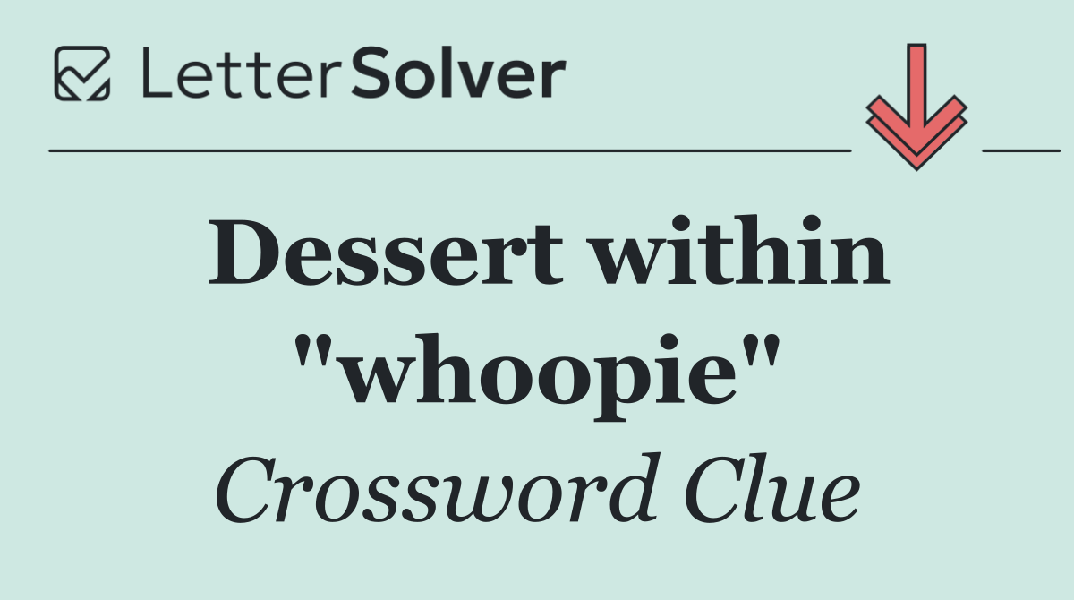 Dessert within "whoopie"