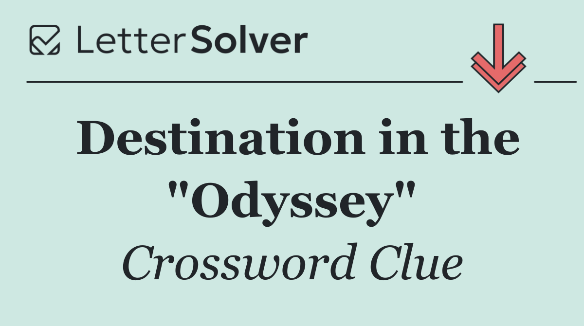 Destination in the "Odyssey"