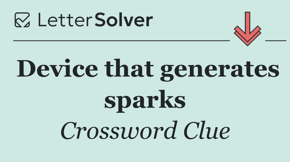 Device that generates sparks