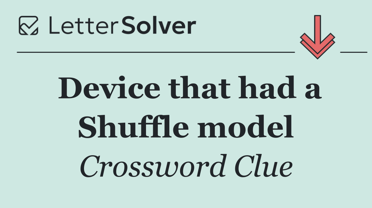 Device that had a Shuffle model
