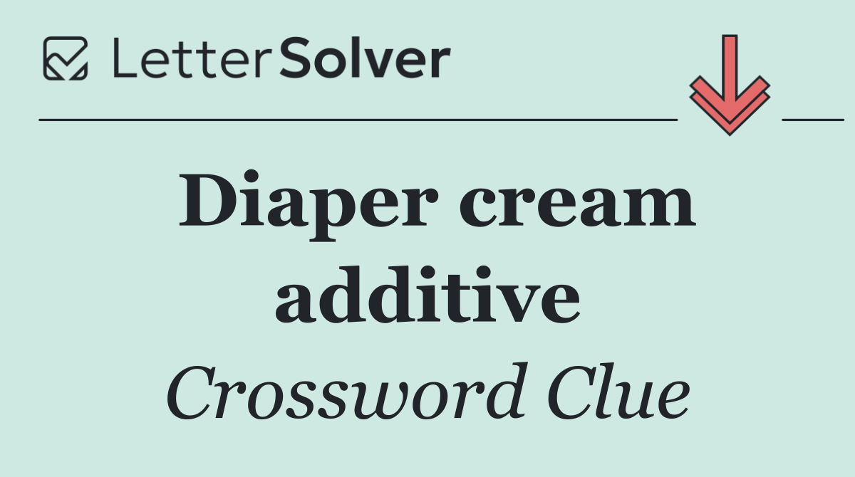 Diaper cream additive