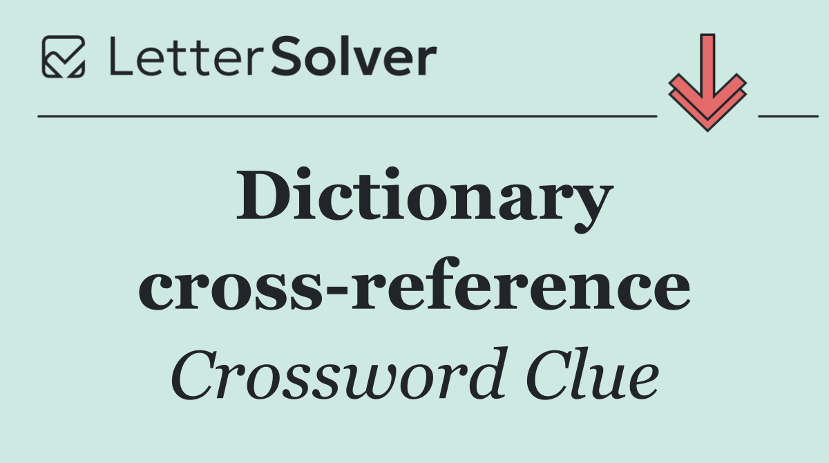 Dictionary cross reference