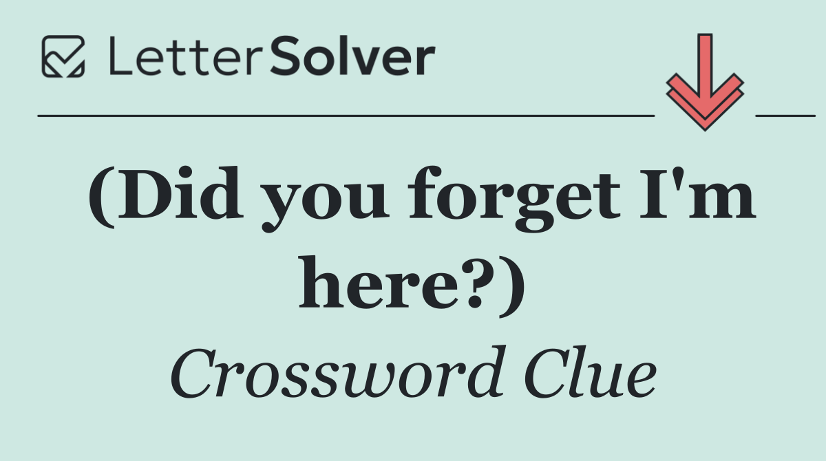 (Did you forget I'm here?)