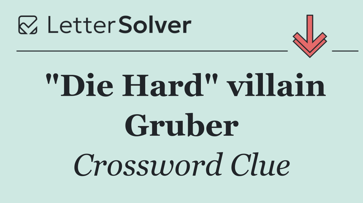 "Die Hard" villain Gruber