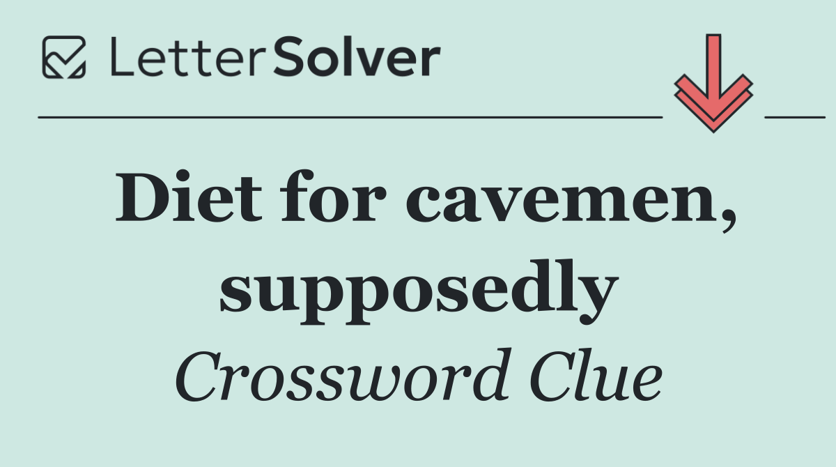 Diet for cavemen, supposedly