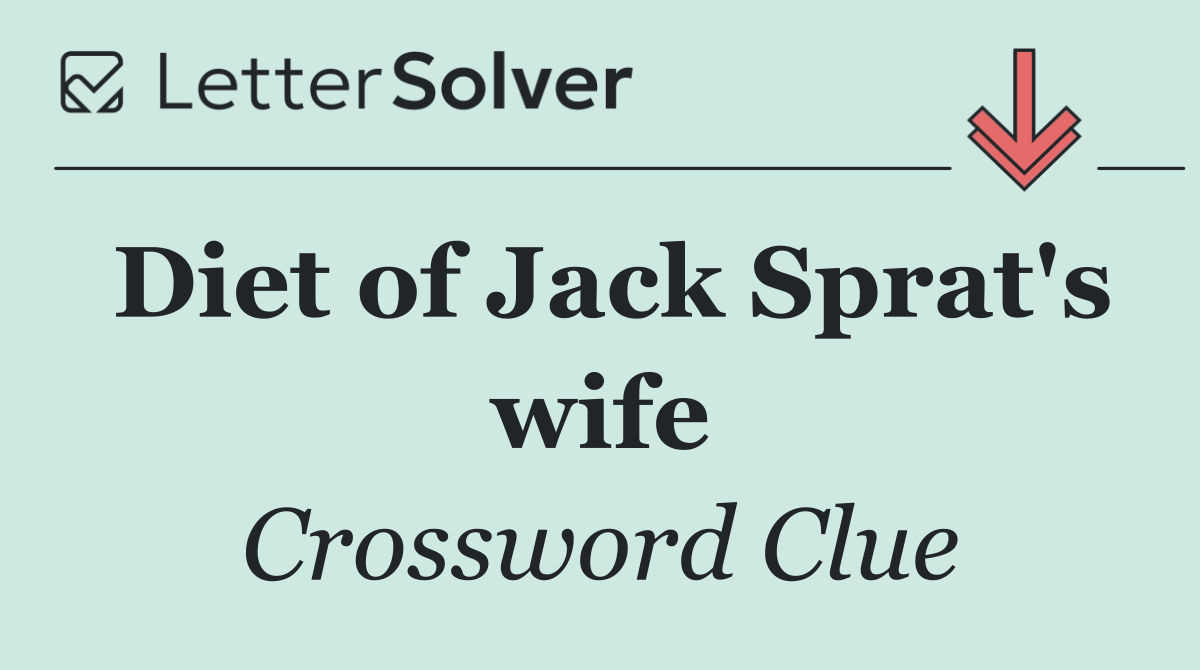 Diet of Jack Sprat's wife