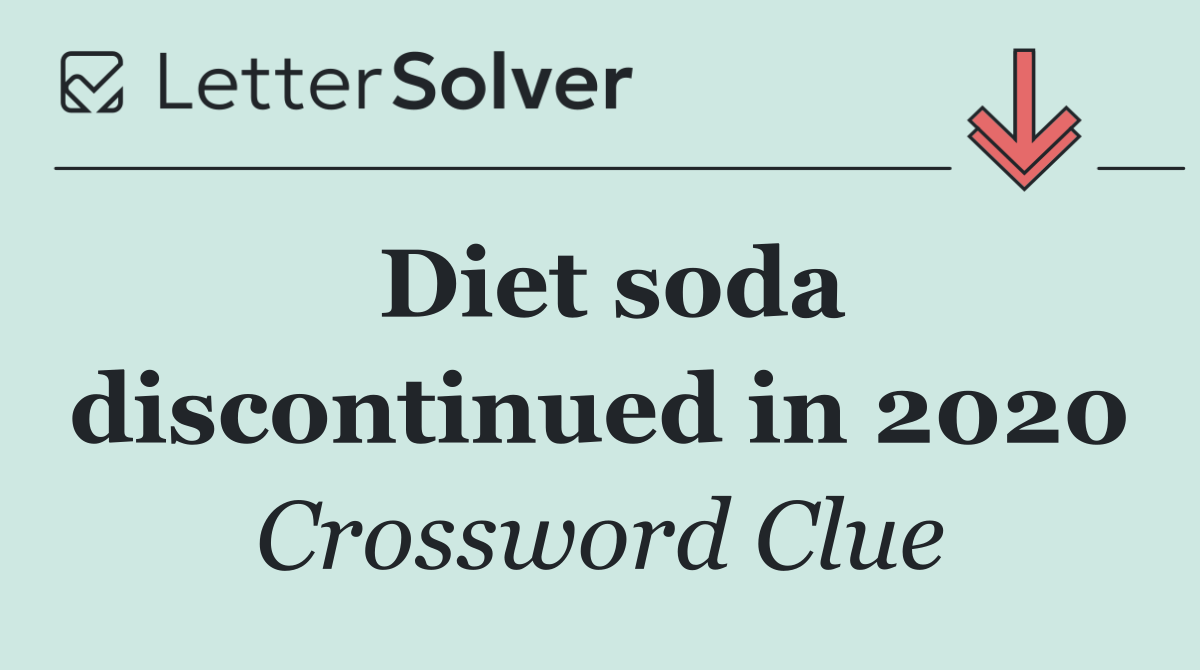 Diet soda discontinued in 2020