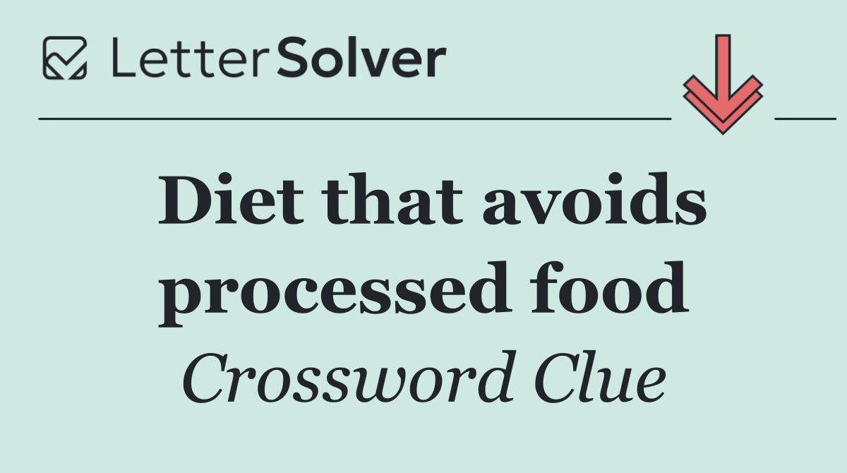 Diet that avoids processed food