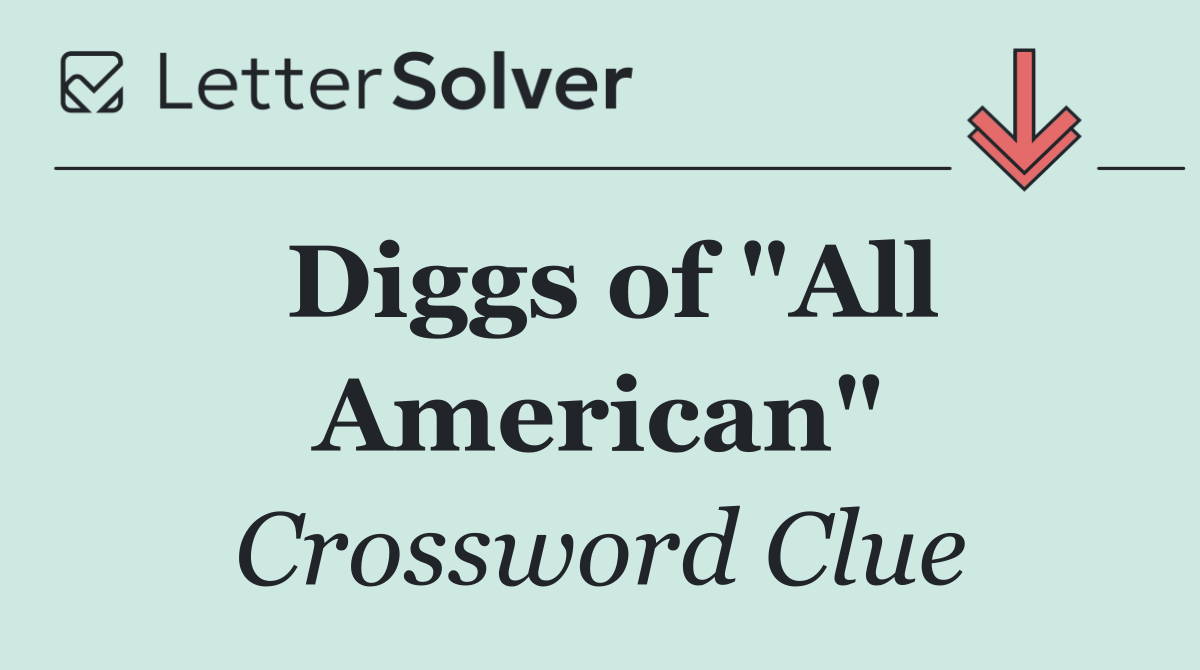 Diggs of "All American"