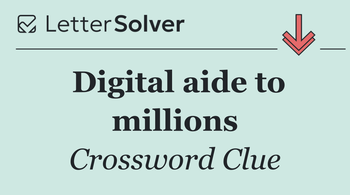 Digital aide to millions