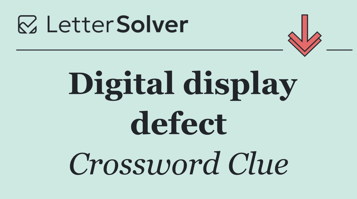 Digital display defect