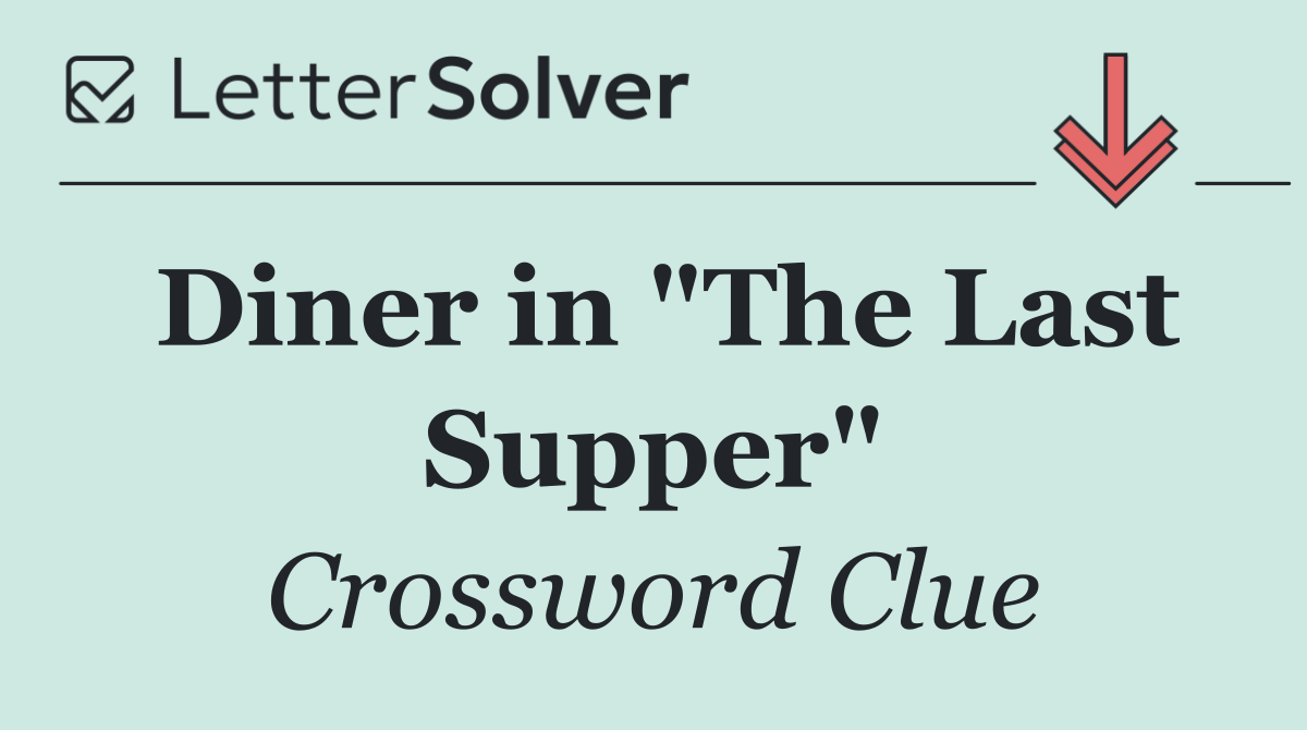 Diner in "The Last Supper"