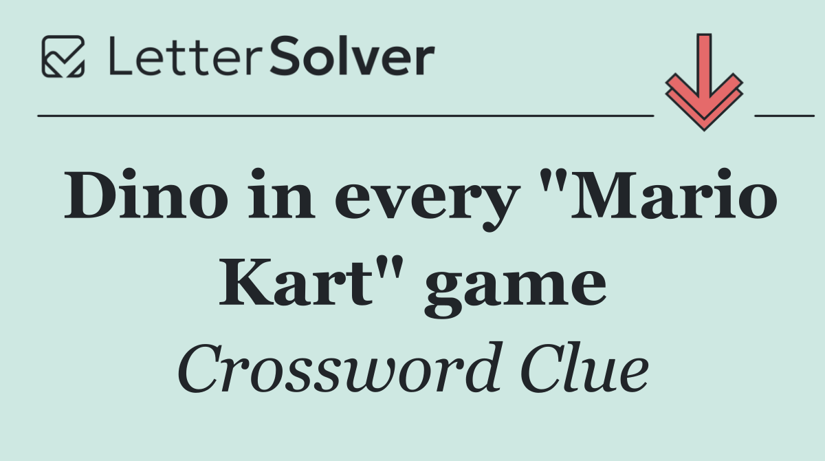 Dino in every "Mario Kart" game