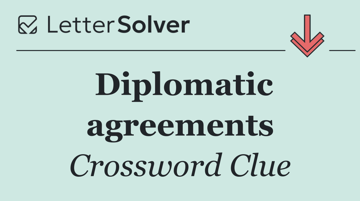 Diplomatic agreements