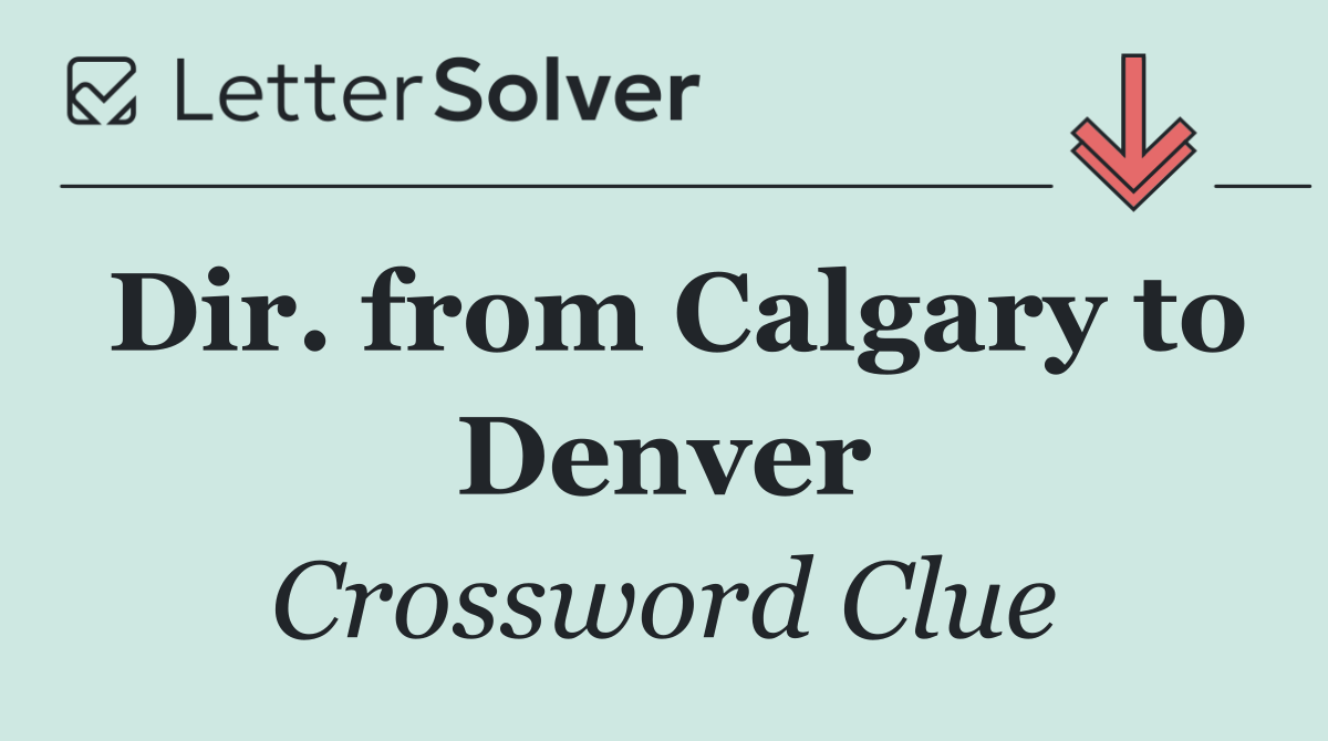 Dir. from Calgary to Denver