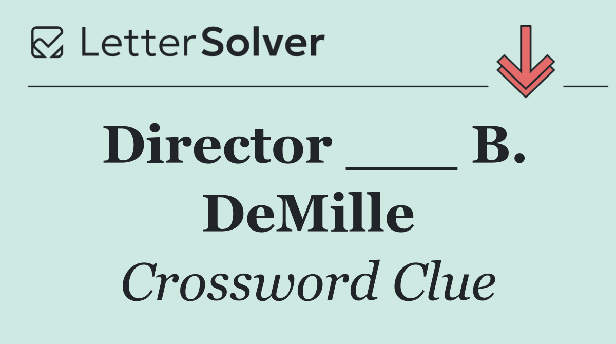 Director ___ B. DeMille