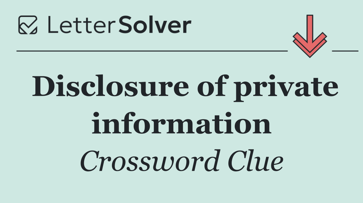 Disclosure of private information