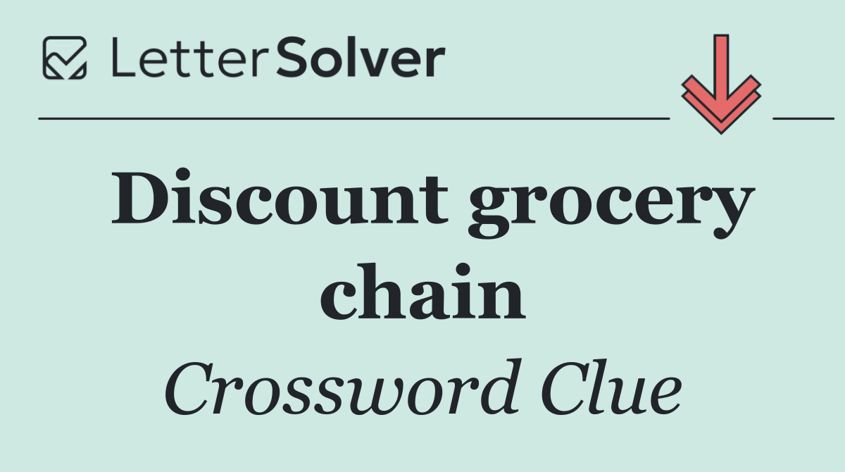 Discount grocery chain