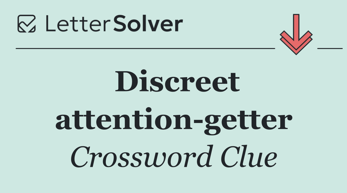 Discreet attention getter