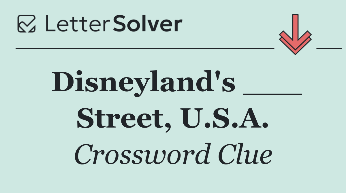 Disneyland's ___ Street, U.S.A.