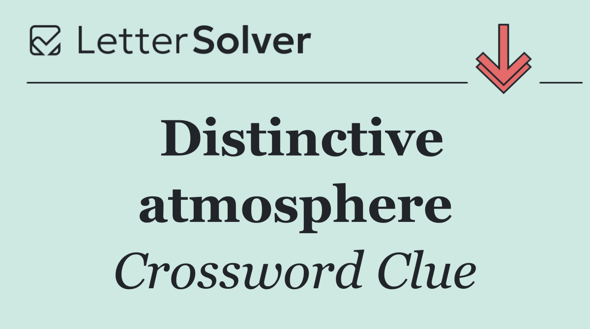 Distinctive atmosphere
