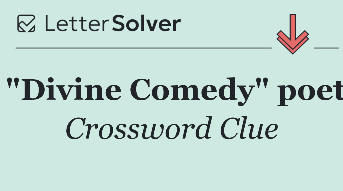 "Divine Comedy" poet