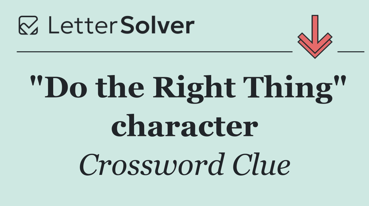 "Do the Right Thing" character