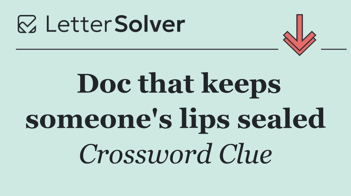 Doc that keeps someone's lips sealed