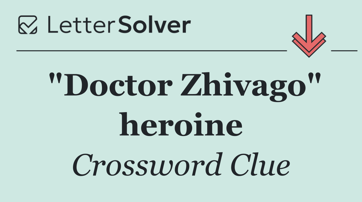 "Doctor Zhivago" heroine