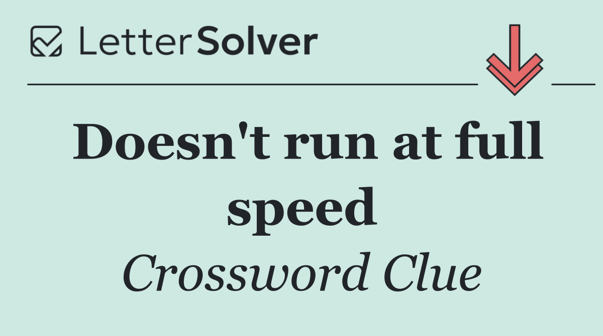 Doesn't run at full speed