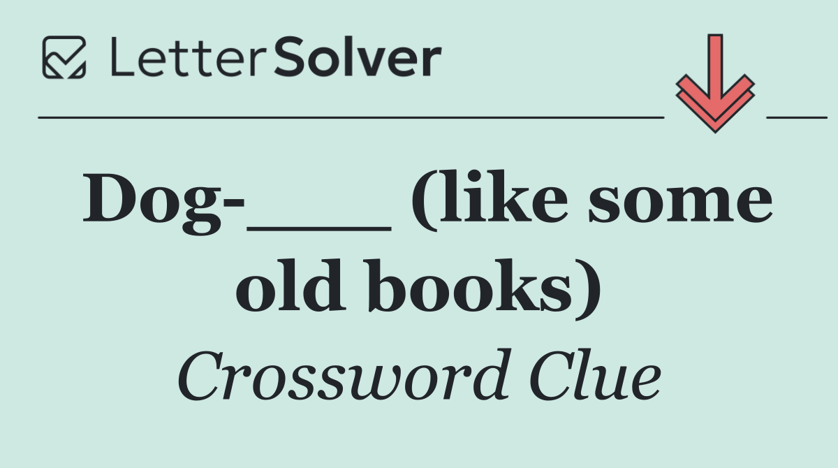 Dog ___ (like some old books)