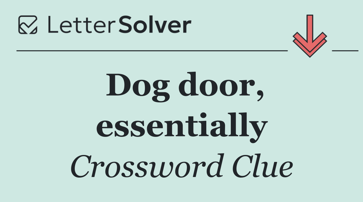 Dog door, essentially