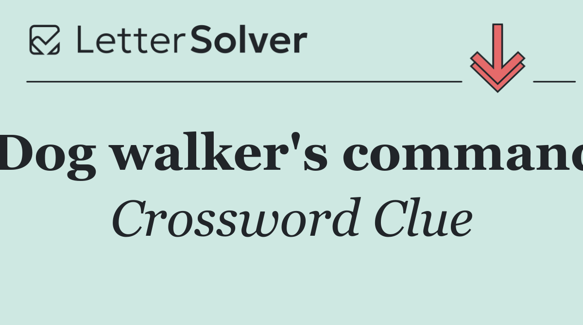 Dog walker's command
