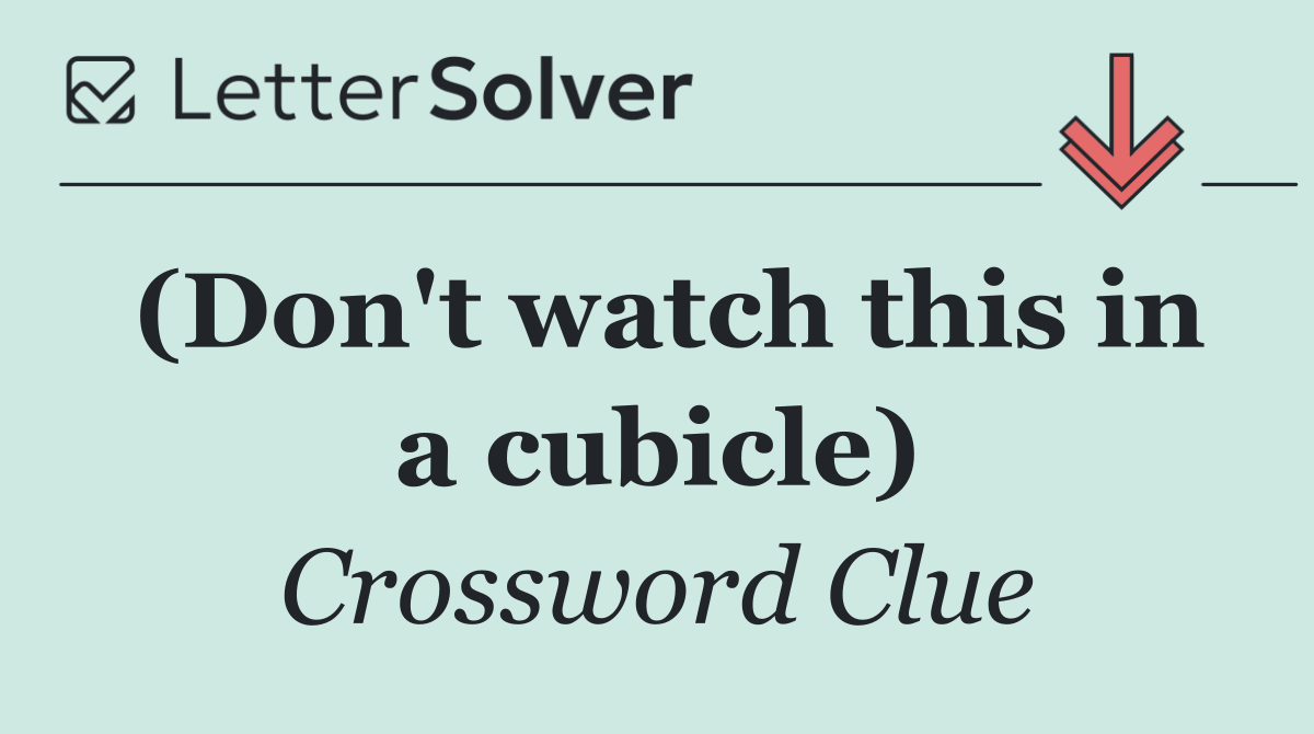(Don't watch this in a cubicle)