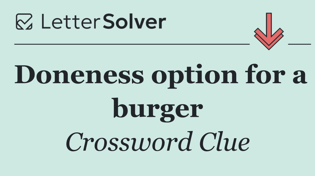 Doneness option for a burger