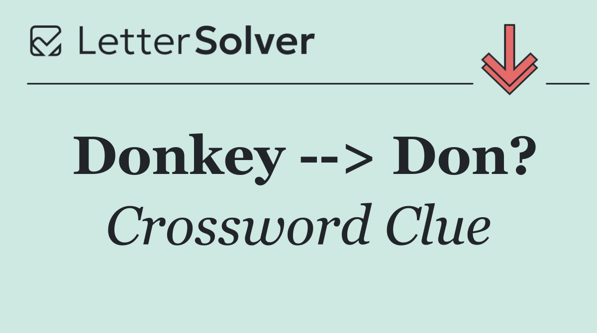 Donkey   > Don?