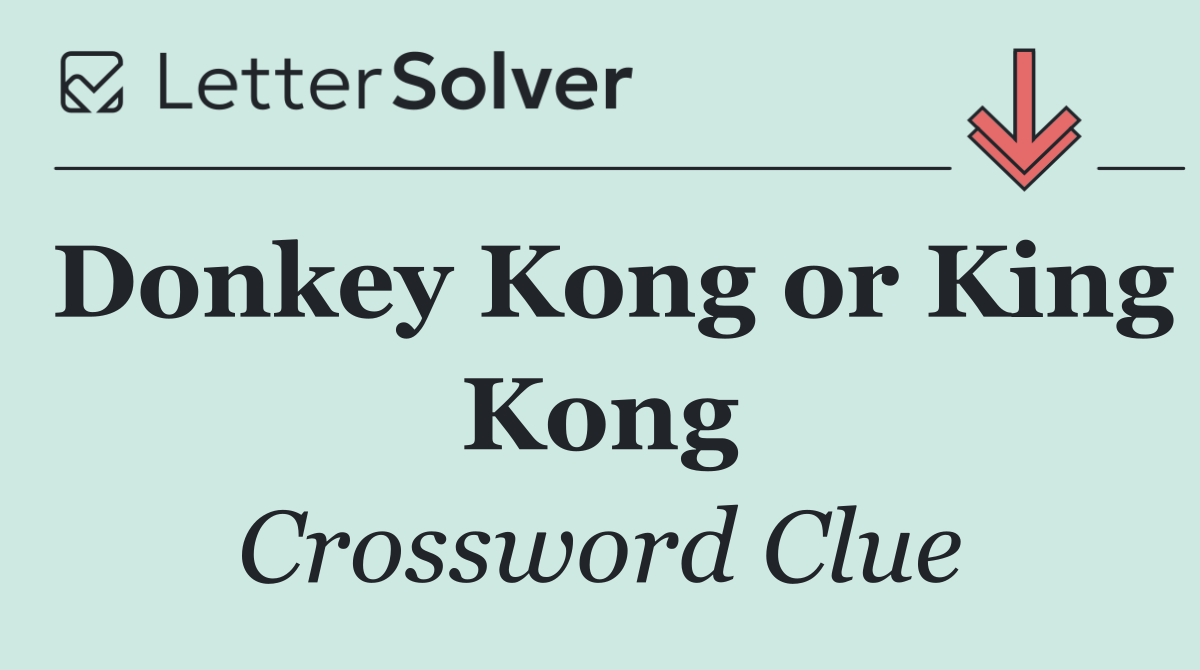 Donkey Kong or King Kong