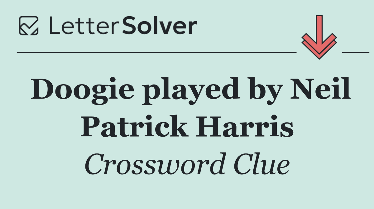 Doogie played by Neil Patrick Harris